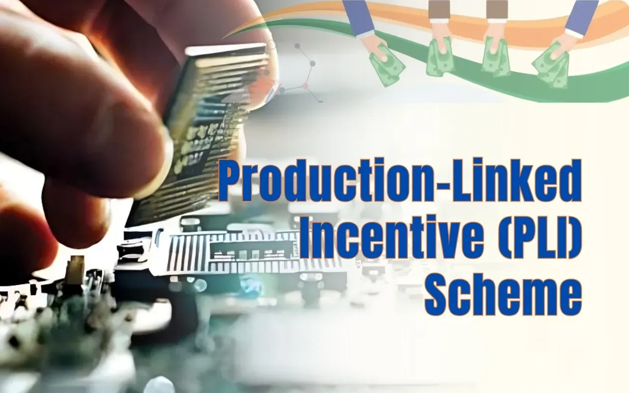 Production Linked Incentive Scheme